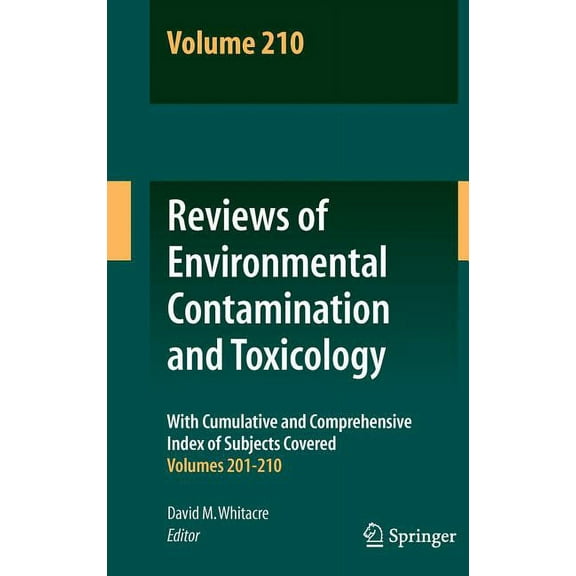 Reviews of Environmental Contamination a Reviews of Environmental Contamination and Toxicology, Volume 210, Book 210, (Hardcover)