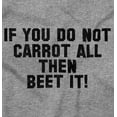 thumbnail image 2 of Funny Don't Carrot All Beet It Pun Plus Size Crewneck Graphic Tee Shirt Brisco Brands 5X, 2 of 5