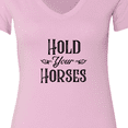 thumbnail image 4 of Inktastic Hold Your Horses Women's V-Neck T-Shirt, 4 of 5