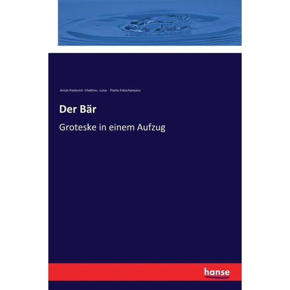 Der BÃ¤r: Groteske in einem Aufzug, (Paperback)