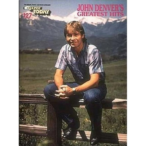 E-Z Play Today John Denver's Greatest Hits: E-Z Play Today Volume 127, Book 127, (Paperback)