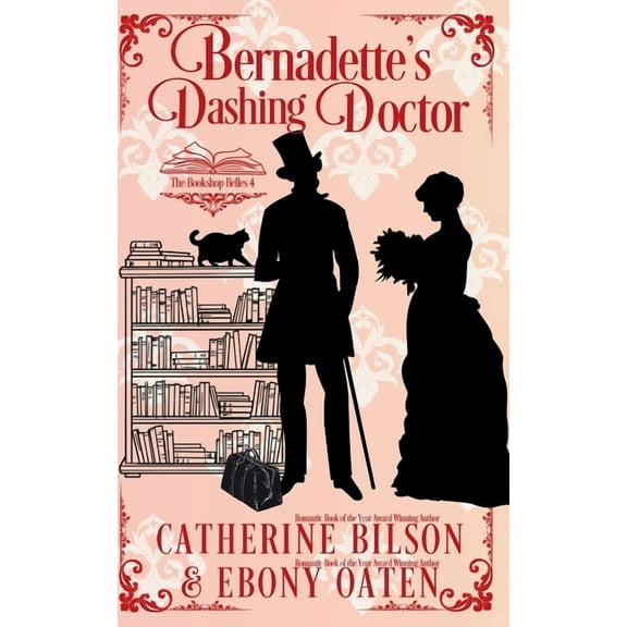 The Bookshop Belles Bernadette's Dashing Doctor: A Sweet Regency Romance, Book 4, (Paperback)