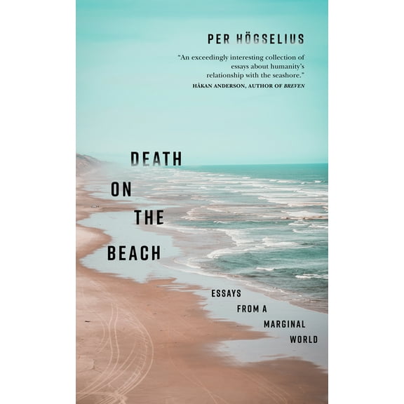 Death on the Beach: Essays from a Marginal World, (Paperback)