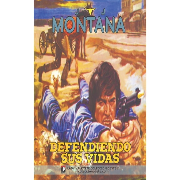 Defendiendo sus vidas (ColecciÃ³n Oeste), (Paperback)