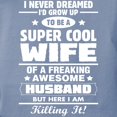 thumbnail image 3 of CafePress - Super Cool Wife Of A Freaking Awesome Husband,Kill - Womens Comfort Colors® Shirt, 3 of 4
