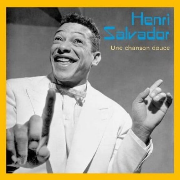 Henri Salvador - Une Chanson Douce: Best of
