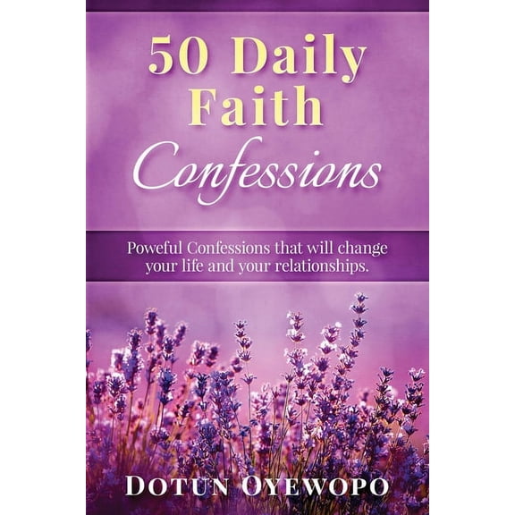 50 Daily Faith Confessions, (Paperback)