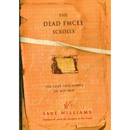 The Dead Emcee Scrolls : The Lost Teachings of