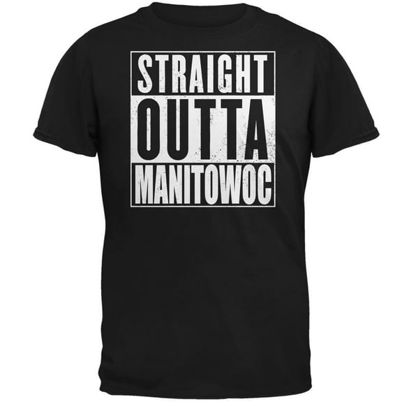 Straight Outta Manitowoc Black Adult T-Shirt - Small