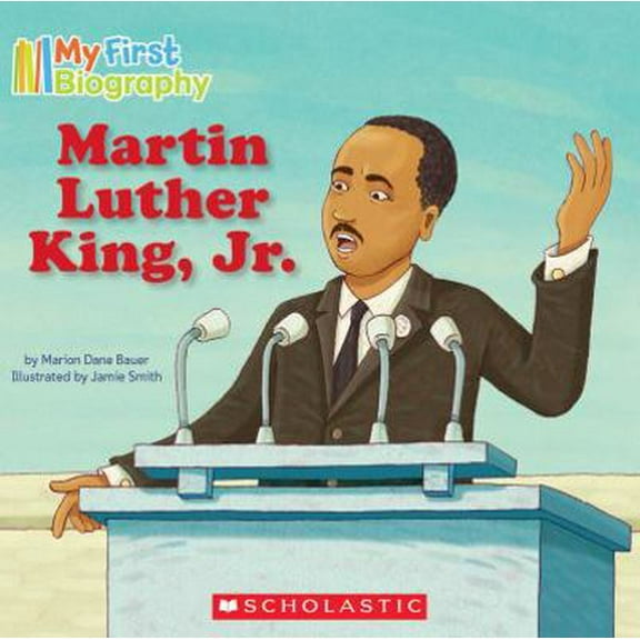 Pre-Owned My First Biography: Martin Luther King, Jr. (Paperback) 0545142334 9780545142335