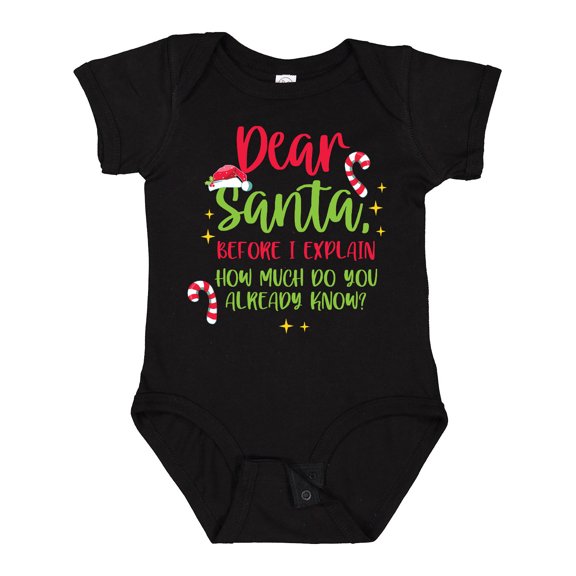 Inktastic Christmas Dear, Santa Before I Explain How Much Do You Know? Boys or Girls Baby Bodysuit