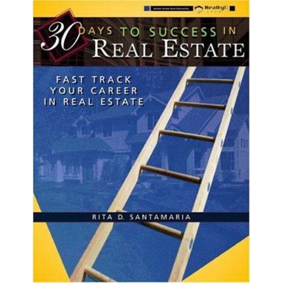 Pre-Owned 30 Days to Success in Real Estate , Fast Track Your Career in Real Estate (Paperback) 0324227507 9780324227505