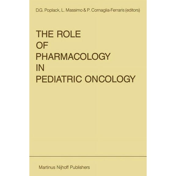 Developments in Oncology The Role of Pharmacology in Pediatric Oncology, Book 44, (Paperback)