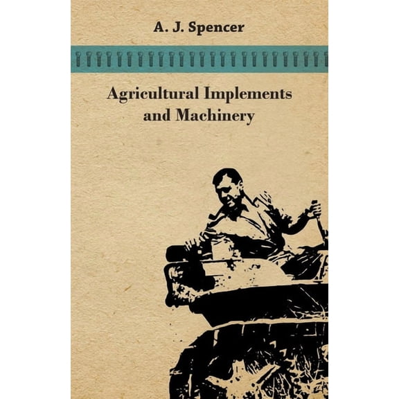Agricultural Implements and Machinery, (Paperback)