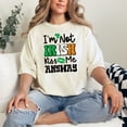 thumbnail image 2 of I'm Not Irish Kiss Me Anyway, Ivory Comfort Colors T-Shirt, 3XL, 2 of 3