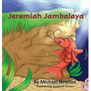 Jeremiah Jambalaya (Hardcover) by Michael Newton, Horton