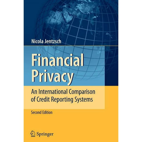 Financial Privacy: An International Comparison of Credit Reporting Systems, (Paperback)