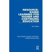 Routledge Library Editions: Higher Education: Resource-Based Learning for Higher and Continuing Education (Paperback)