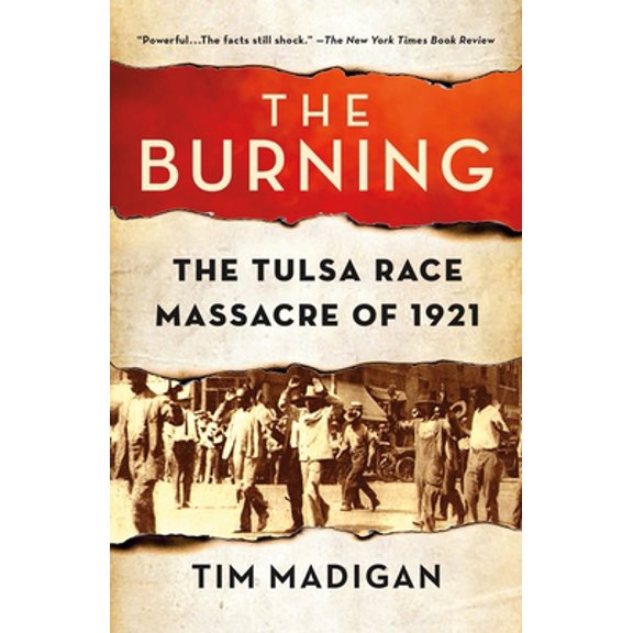 Pre-Owned The Burning: The Tulsa Race Massacre of 1921 (Paperback) 0312302479 9780312302474