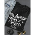 thumbnail image 3 of Favorite Color Is Sunset Quote T-Shirt Women -Image by Shutterstock, Female XX-Large, 3 of 4