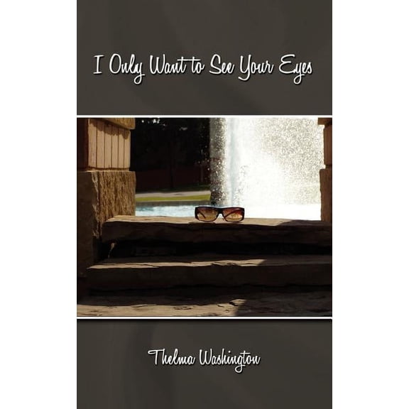 I Only Want to See Your Eyes, (Paperback)