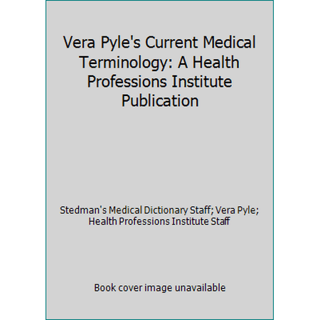 Vera Pyle's Current Medical Terminology : A Health Professions Institute Publication, Used [Paperback]