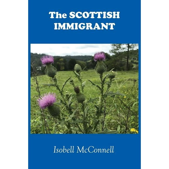 The Scottish Immigrant, (Paperback)