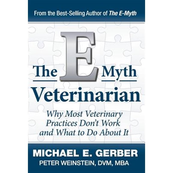 Pre-Owned The E-Myth Veterinarian (Hardcover) 1618350331 9781618350336