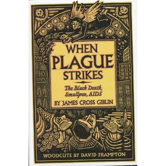 Pre-Owned When Plague Strikes : The Black Death, Smallpox, AIDS (Hardcover) 9780060258542