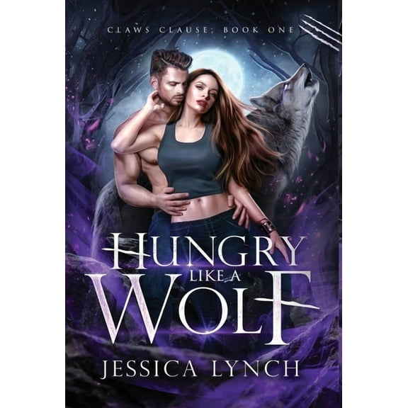 Claws Clause Hungry Like a Wolf, Book 1, (Hardcover)