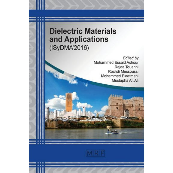 Materials Research Proceedings Dielectric Materials and Applications: ISyDMA'2016, Book 1, (Paperback)