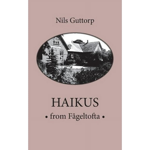 Haikus from FÃ¥geltofta, (Paperback)