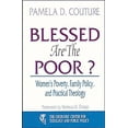 thumbnail image 1 of Pre-Owned Blessed Are the Poor?: Women's Poverty, Family Policy, and Practical Theology, 9780687036158, 0687036151, Paperback,, 1 of 1