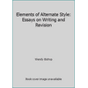 Elements of Alternate Style: Essays on Writing and Revision, Used [Paperback]