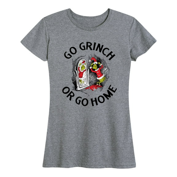 Dr. Seuss - Go Grinch Or Go Home - Women's Short Sleeve Graphic T-Shirt