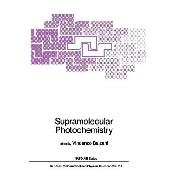 NATO Science Series C: Supramolecular Photochemistry, Book 214, (Paperback)