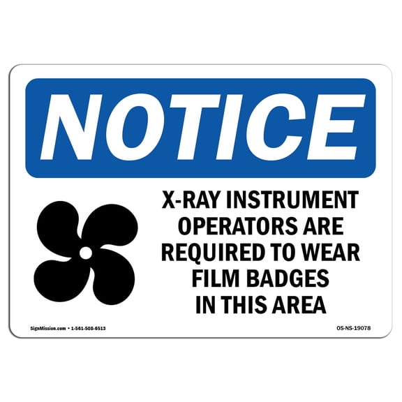 OSHA Notice Signs - X-Ray Instrument Operators Are Sign With Symbol | Decal | Protect Your Business, Work Site |  Made in the USA