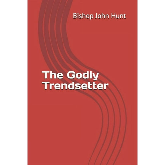 The Godly Trendsetter (Paperback)
