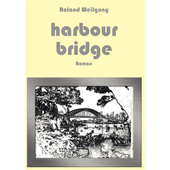 Harbour Bridge, (Paperback)