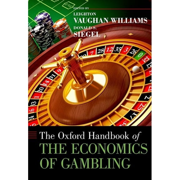 Oxford Handbooks Oxford Handbook of the Economics of Gambling, (Hardcover)