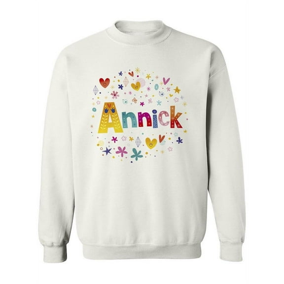 Colorful Name "annick". Sweatshirt Women -Image by Shutterstock, Female Small