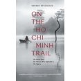 thumbnail image 2 of Pre-Owned On the Ho CHI Minh Trail: The Blood Road, the Women Who Defended It, the Legacy (Hardcover) 1916346308 9781916346307, 2 of 2