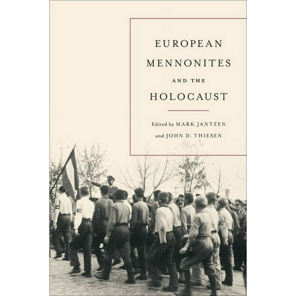 Transnational Mennonite Studies European Mennonites and the Holocaust, (Paperback)