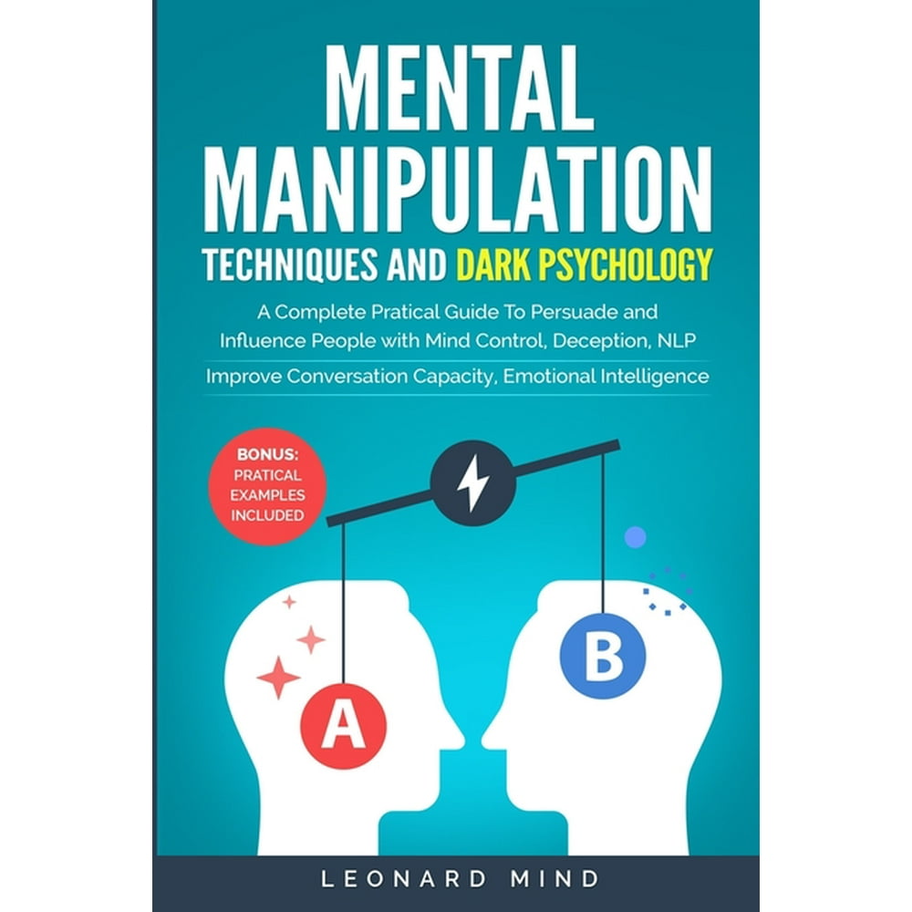 Mental Manipulation Techniques and Dark Psychology A Complete