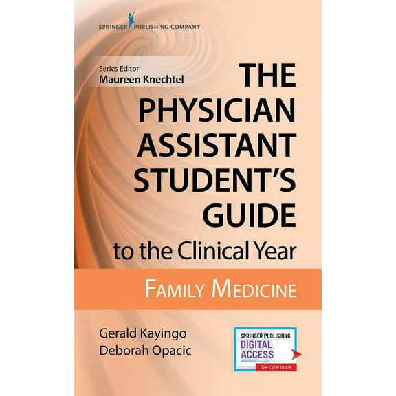 The Physician Assistant Student's Guide to the Clinical Year: Family Medicine: With Free Online Access!, (Paperback)