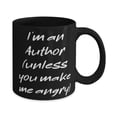 thumbnail image 2 of I'm an Author (unless you make me angry) 15oz Mug, Author Present From Boss, Useful Cup For Men Women, Funny author gift ideas, Unique gifts for writers, Gifts for book lovers, Literary themed, 2 of 2