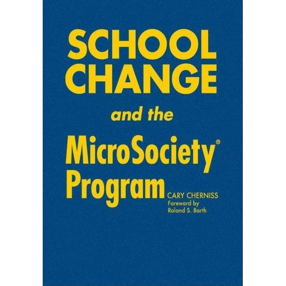 School Change and the MicroSociety(R) Program, (Hardcover)