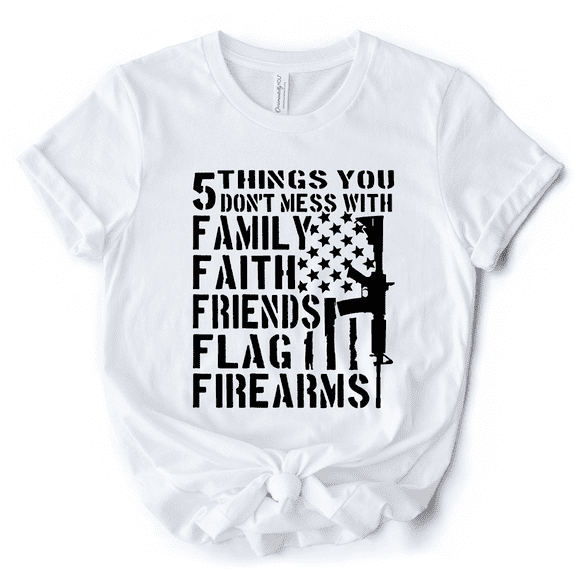 5 Things You Don’t Mess With Dad T-Shirt, Black and White Patriotic Father Tee with Bold Statement