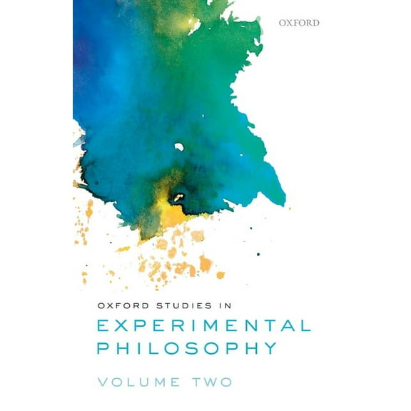 Oxford Studies in Experimental Philosoph Oxford Studies in Experimental Philosophy, Volume 2, (Paperback)