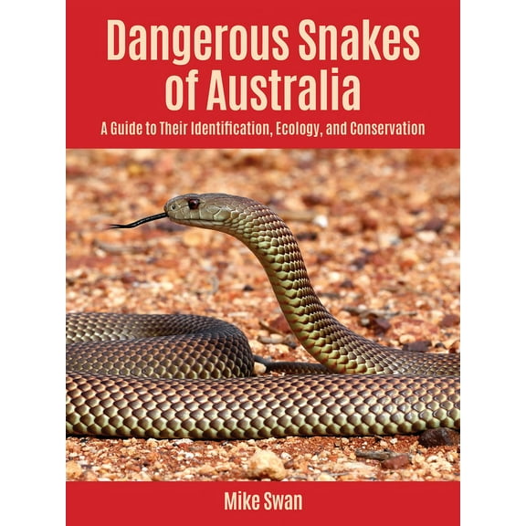 Zona Tropical Publications / Hellbender Dangerous Snakes of Australia: A Guide to Their Identification, Ecology, and Conservation, (Paperback)